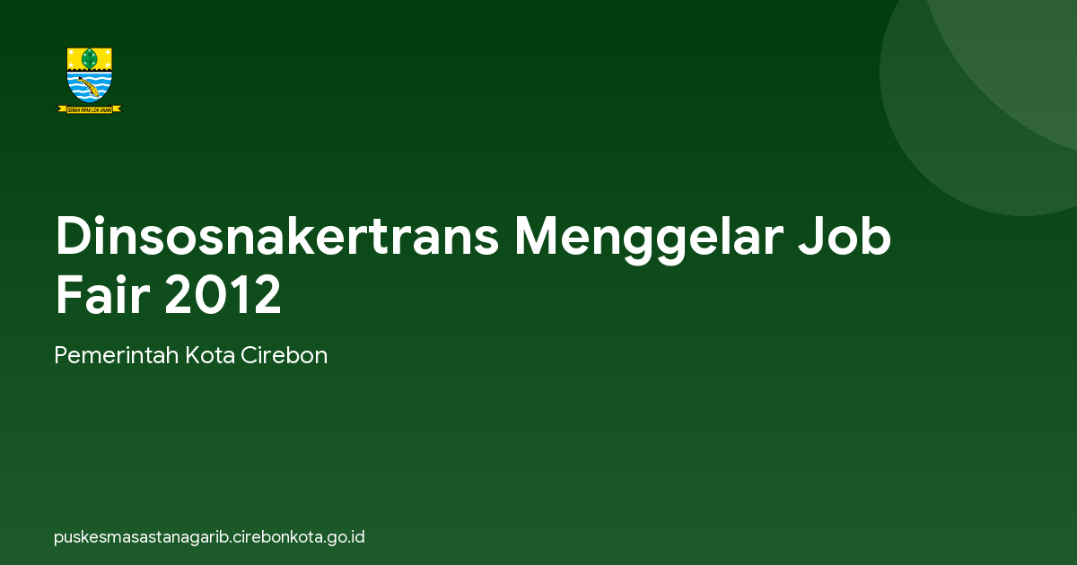 Dinsosnakertrans Menggelar Job Fair 2012