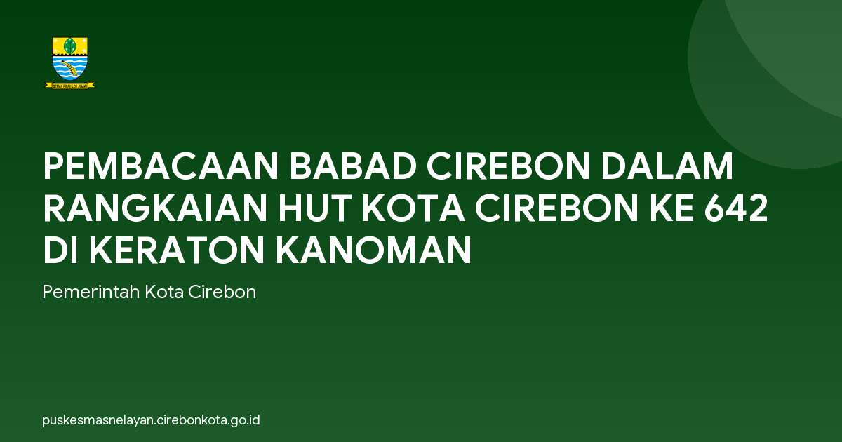 PEMBACAAN BABAD CIREBON DALAM RANGKAIAN HUT KOTA CIREBON KE 642 DI KERATON KANOMAN