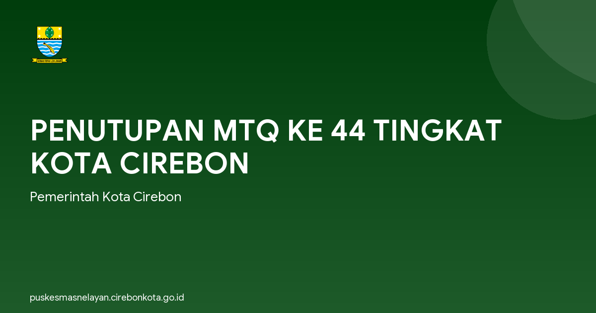 PENUTUPAN MTQ KE 44 TINGKAT KOTA CIREBON