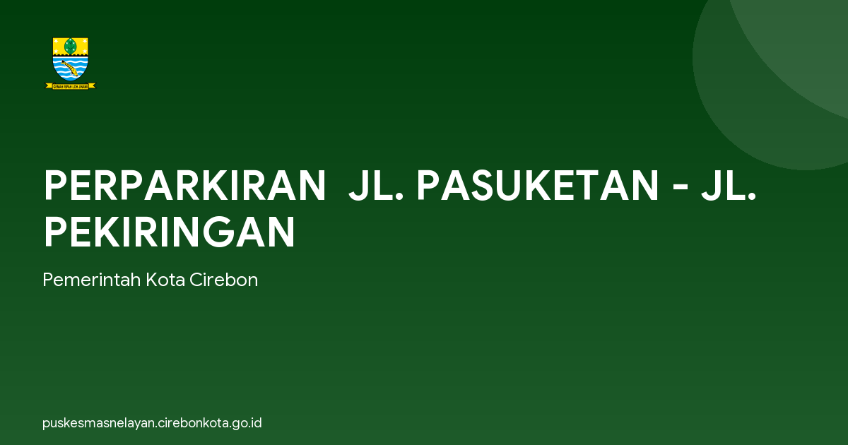PERPARKIRAN  JL. PASUKETAN - JL. PEKIRINGAN