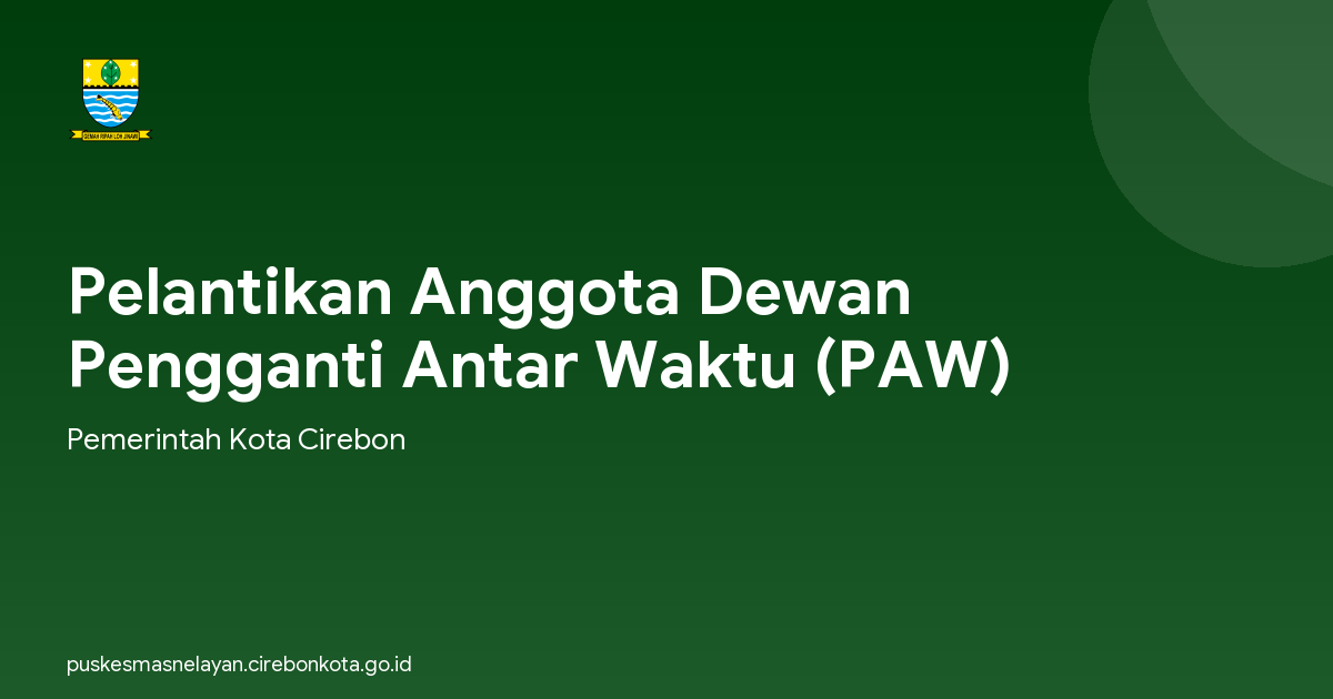 Pelantikan Anggota Dewan Pengganti Antar Waktu (PAW)