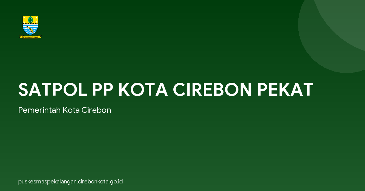 SATPOL PP KOTA CIREBON PEKAT