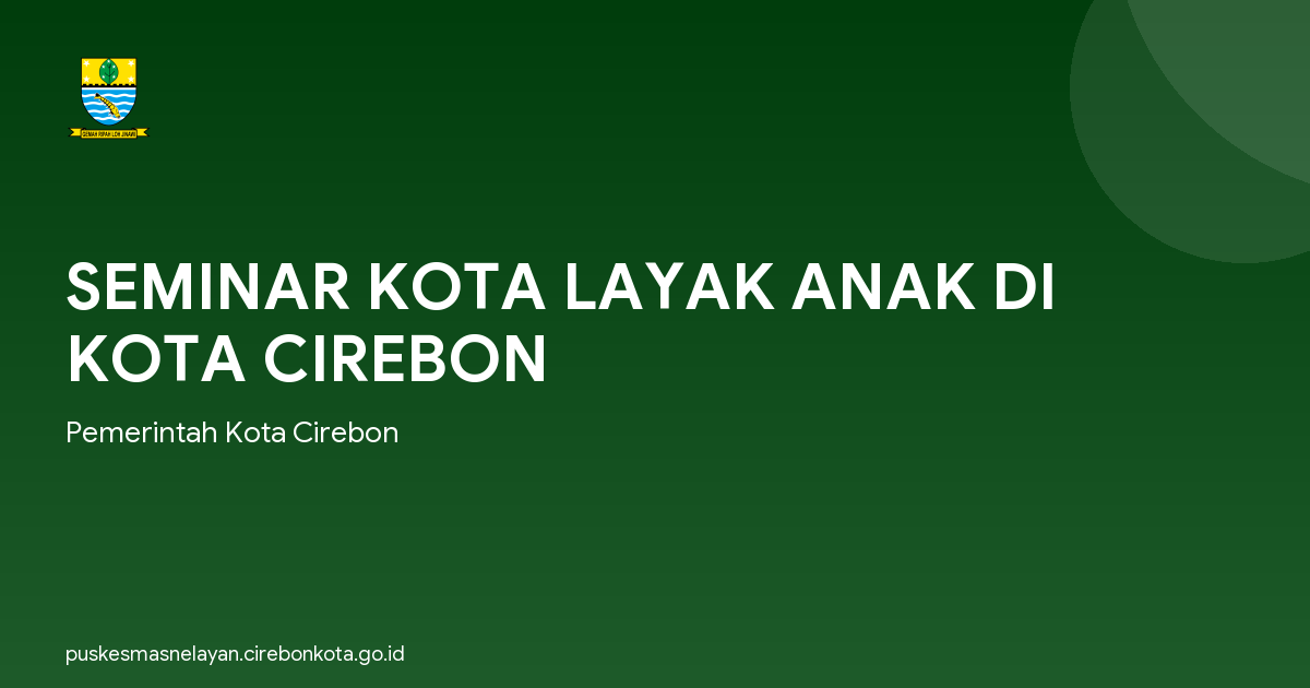 SEMINAR KOTA LAYAK ANAK DI KOTA CIREBON