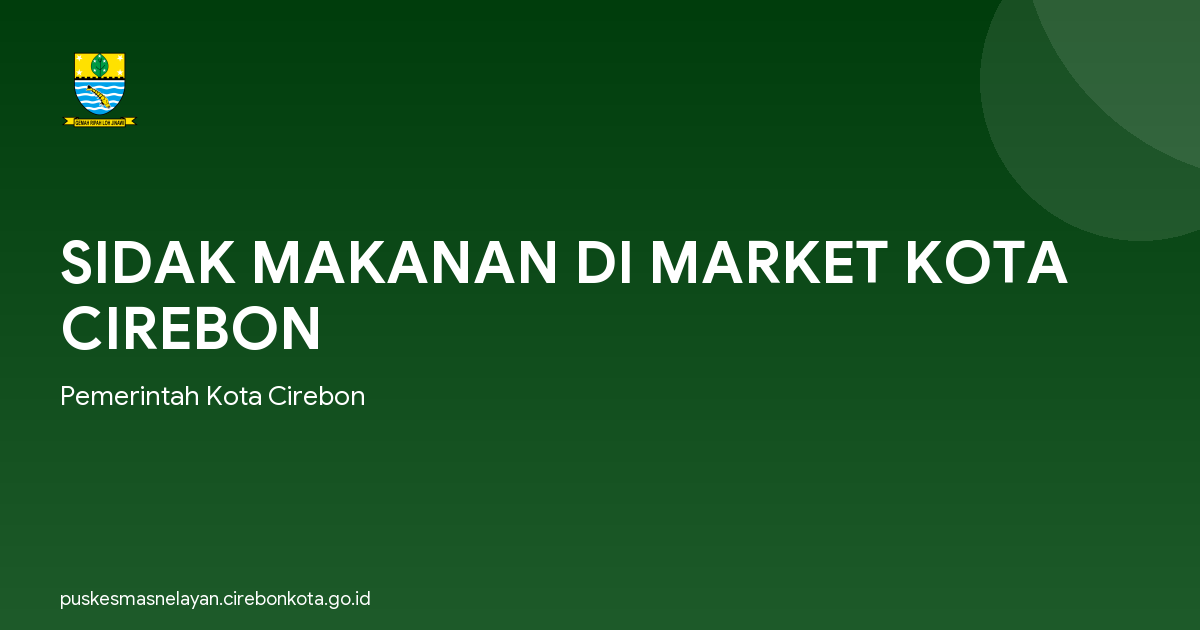 SIDAK MAKANAN DI MARKET KOTA CIREBON