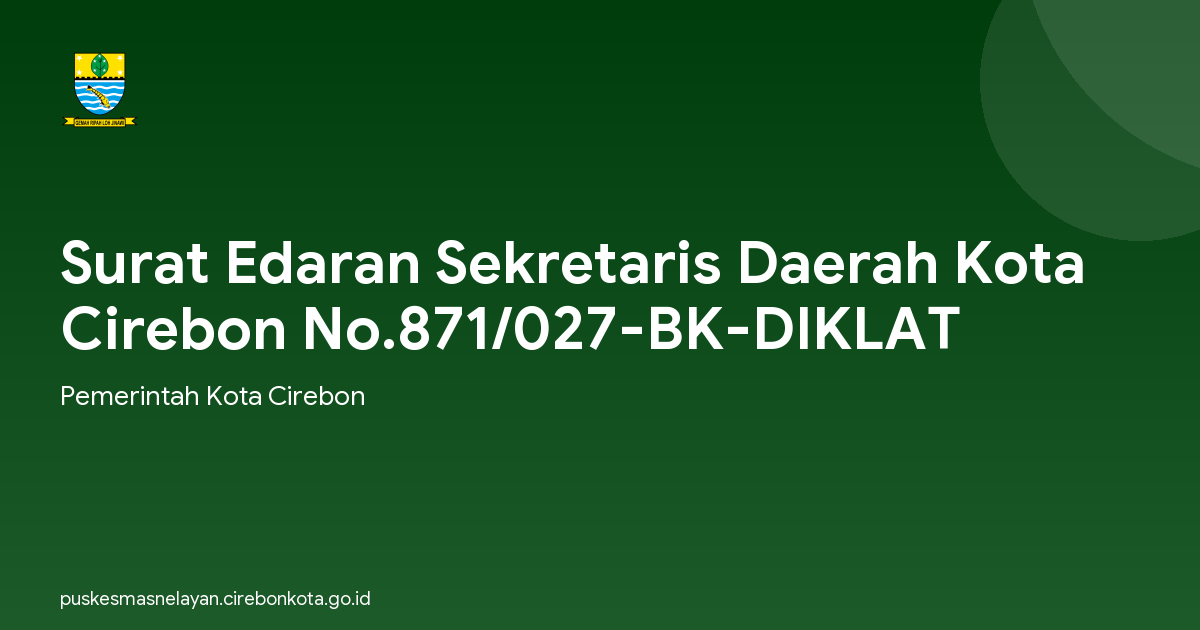 Surat Edaran Sekretaris Daerah Kota Cirebon No.871/027-BK-DIKLAT