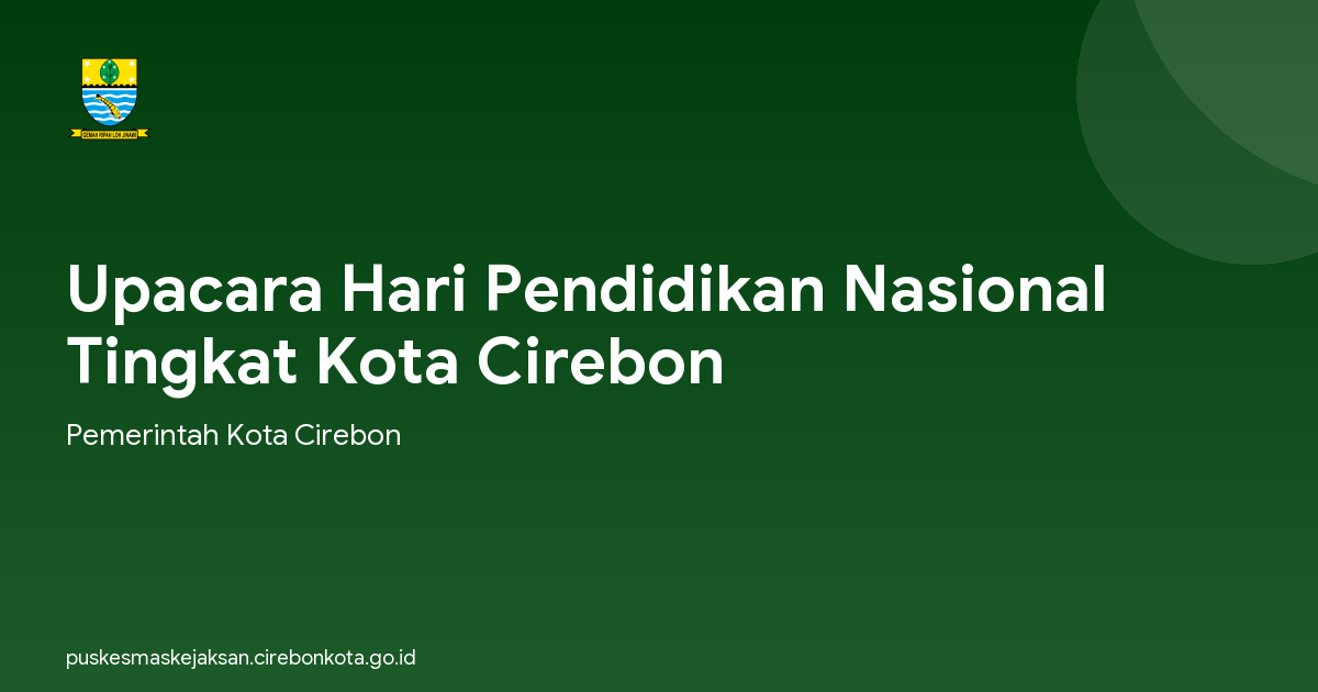 Upacara Hari Pendidikan Nasional  Tingkat Kota Cirebon