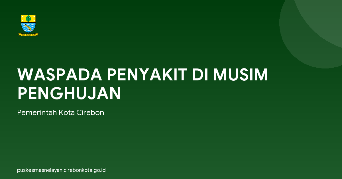 WASPADA PENYAKIT DI MUSIM PENGHUJAN